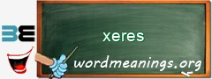 WordMeaning blackboard for xeres